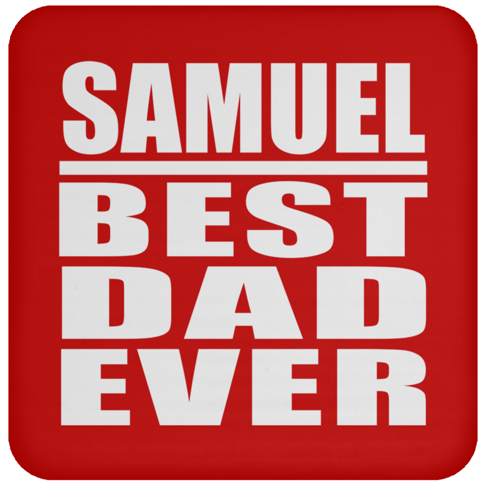 Samuel Best Dad Ever - Drink Coaster