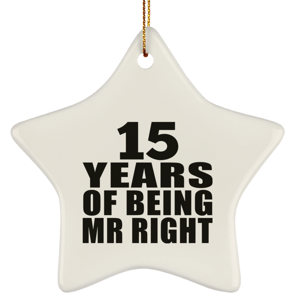 15th Anniversary 15 Years Of Being Mr Right - Star Ornament