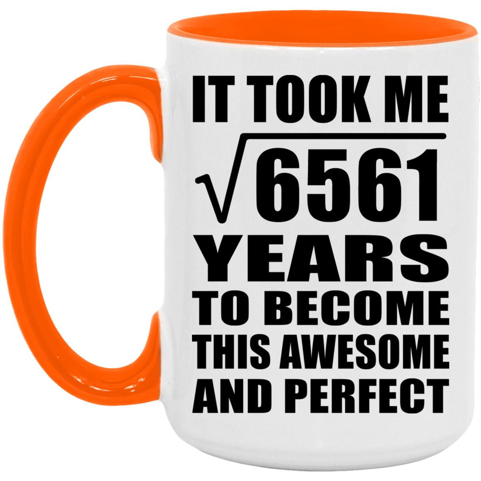 81st Birthday Took Square Root of 6561 Years To Awesome - 15oz Accent Mug Orange