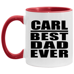 Carl Best Dad Ever - 11oz Accent Mug Red
