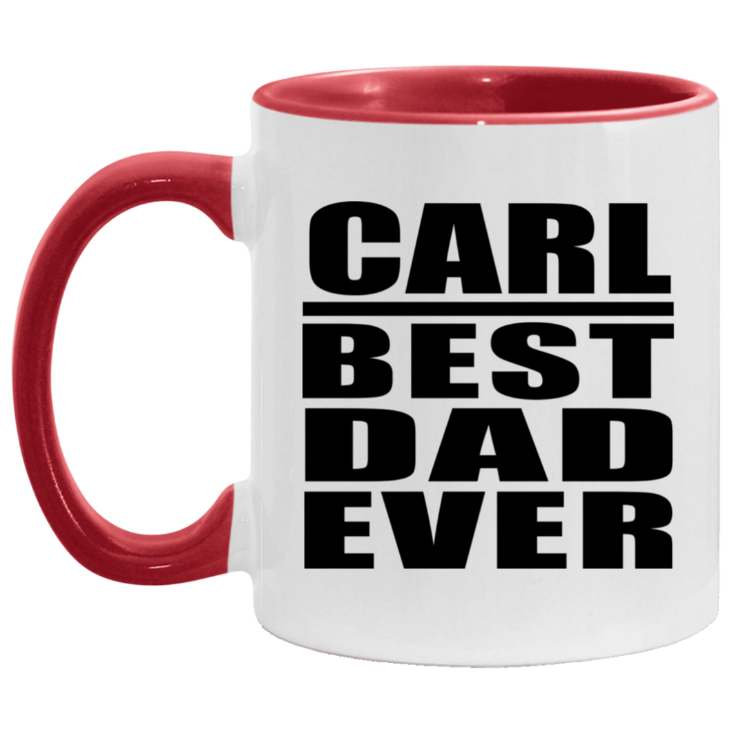 Carl Best Dad Ever - 11oz Accent Mug Red
