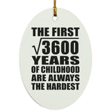 60th Birthday Square Root of 3600 Years of Childhood - Oval Ornament