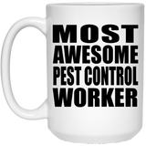 Most Awesome Pest Control Worker - 15 Oz Coffee Mug