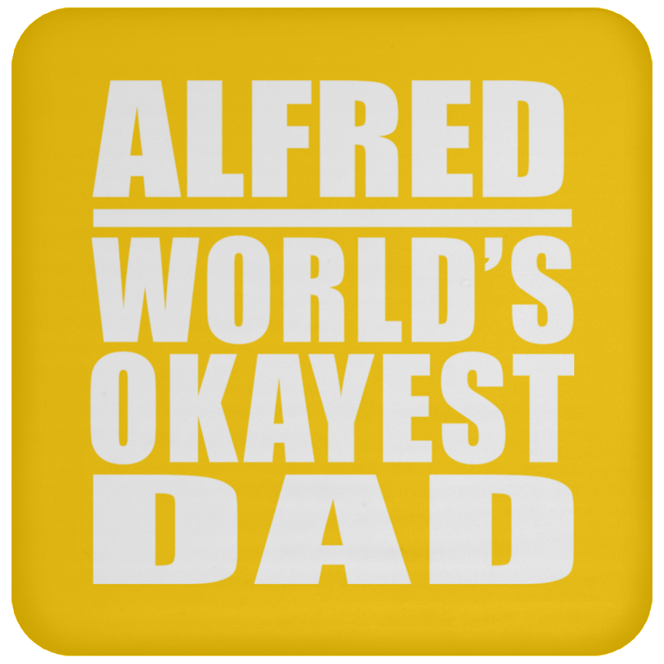 Alfred World's Okayest Dad - Drink Coaster