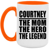 Courtney The Mom The Hero The Legend - 15oz Accent Mug Orange