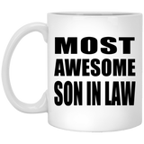 Most Awesome Son In Law - 11 Oz Coffee Mug