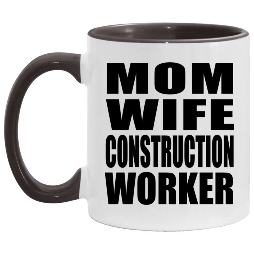Mom Wife Construction Worker - 11oz Accent Mug Black