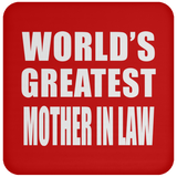 World's Greatest Mother In Law - Drink Coaster