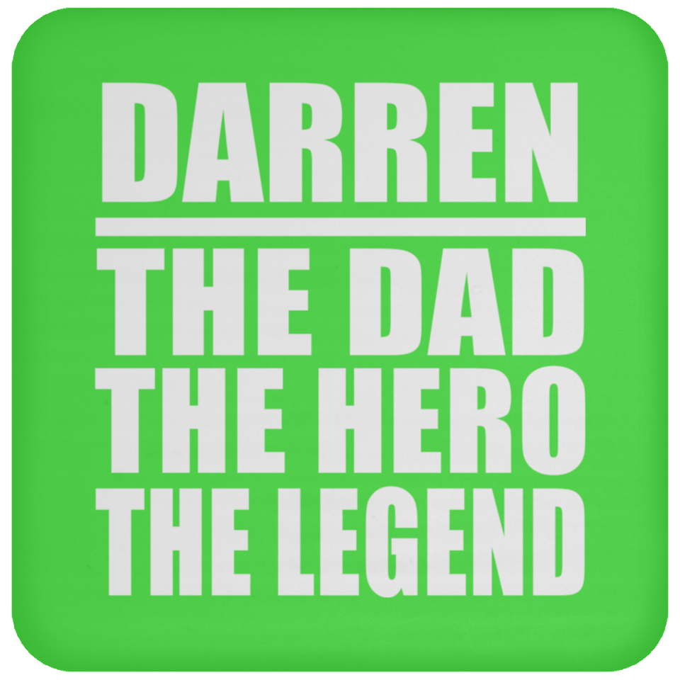 Darren The Dad The Hero The Legend - Drink Coaster