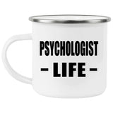 Psychologist Life - 12oz Camping Mug