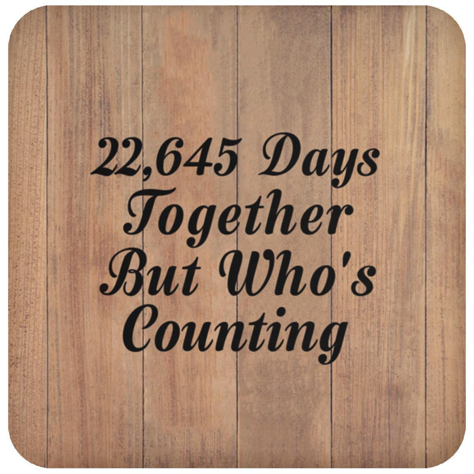 62nd Anniversary 22,645 Days Together Who's Counting - Drink Coaster C