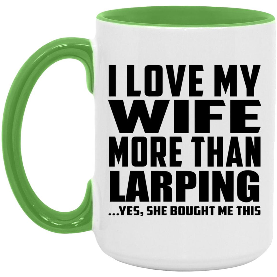 I Love My Wife More Than Larping - 15oz Accent Mug Green