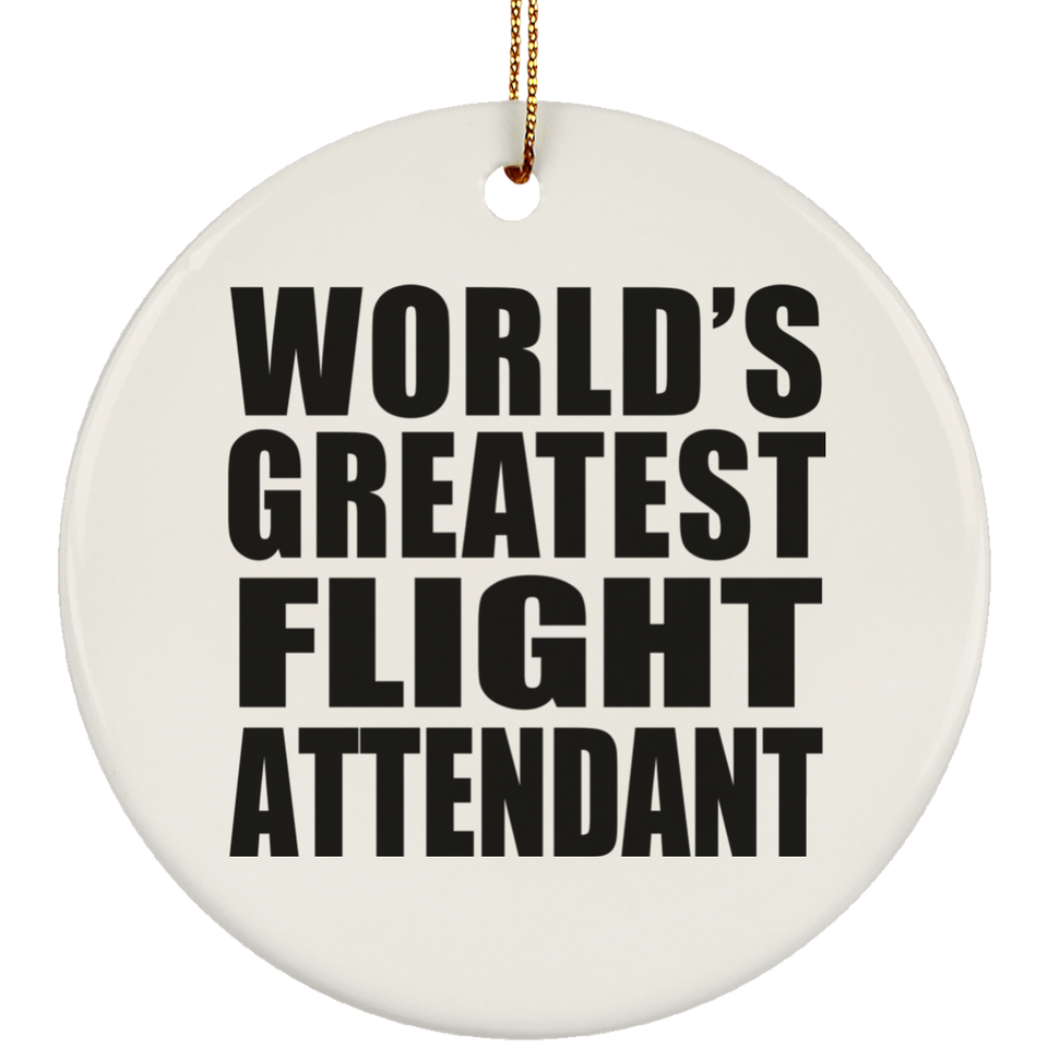World's Greatest Flight Attendant - Circle Ornament