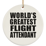 World's Greatest Flight Attendant - Circle Ornament