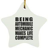 Being Automobile Mechanic Makes Life Complete - Star Ornament