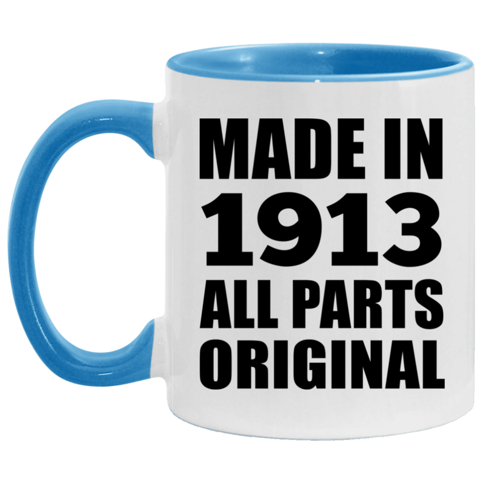 111th Birthday Made in 1913 All Parts Original - 11oz Accent Mug Blue