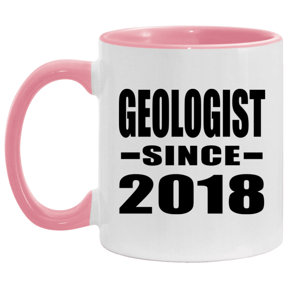 Geologist Since 2018 - 11oz Accent Mug Pink