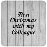 First Christmas With My Colleague - Drink Coaster F