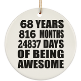 68th Birthday 68 Years 816 Months 24837 Days Of Awesome - Circle Ornament