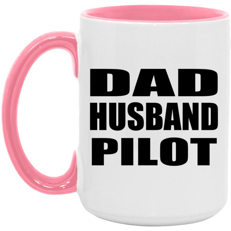 Dad Husband Pilot - 15oz Accent Mug Pink