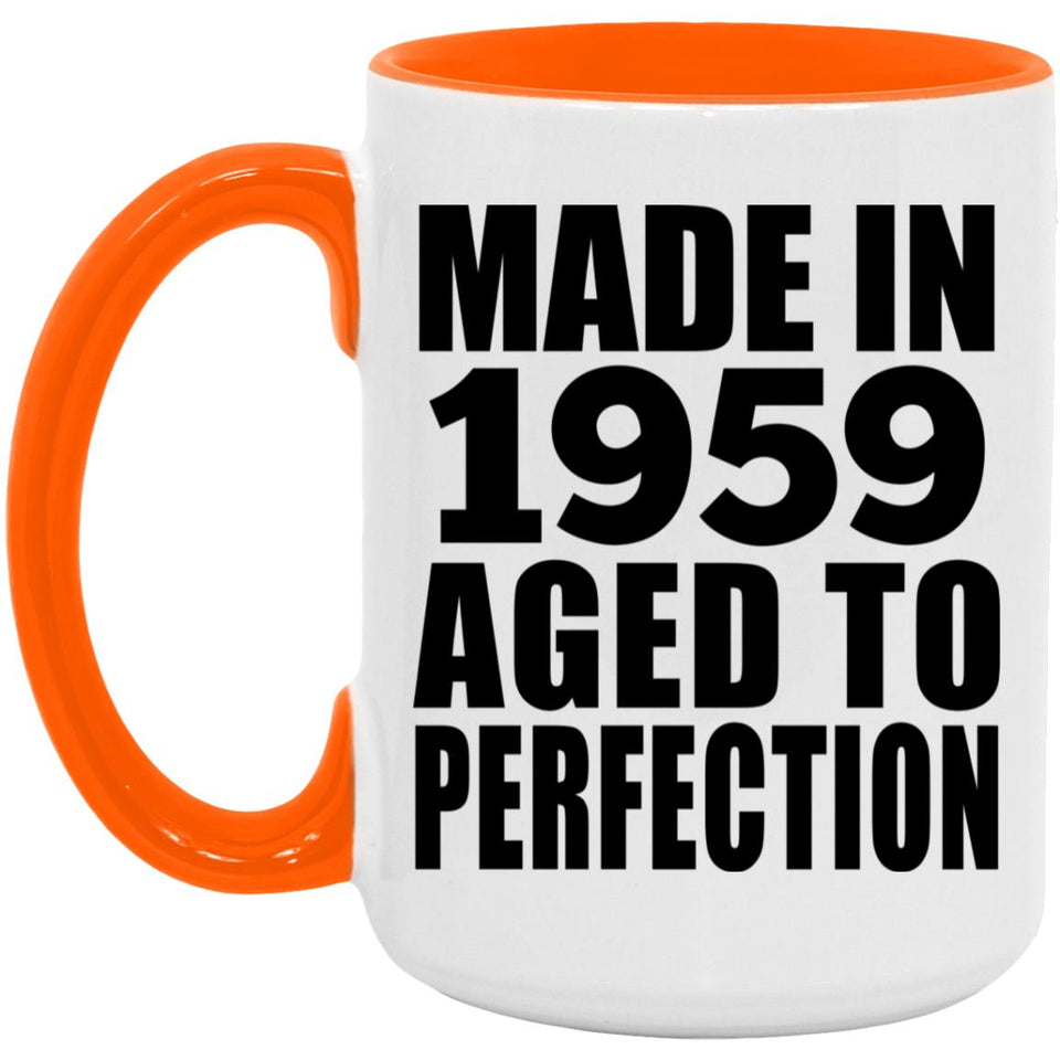 65th Birthday Made In 1959 Aged to Perfection - 15oz Accent Mug Orange