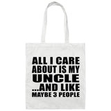 All I Care About Is My Uncle - Tote Bag White