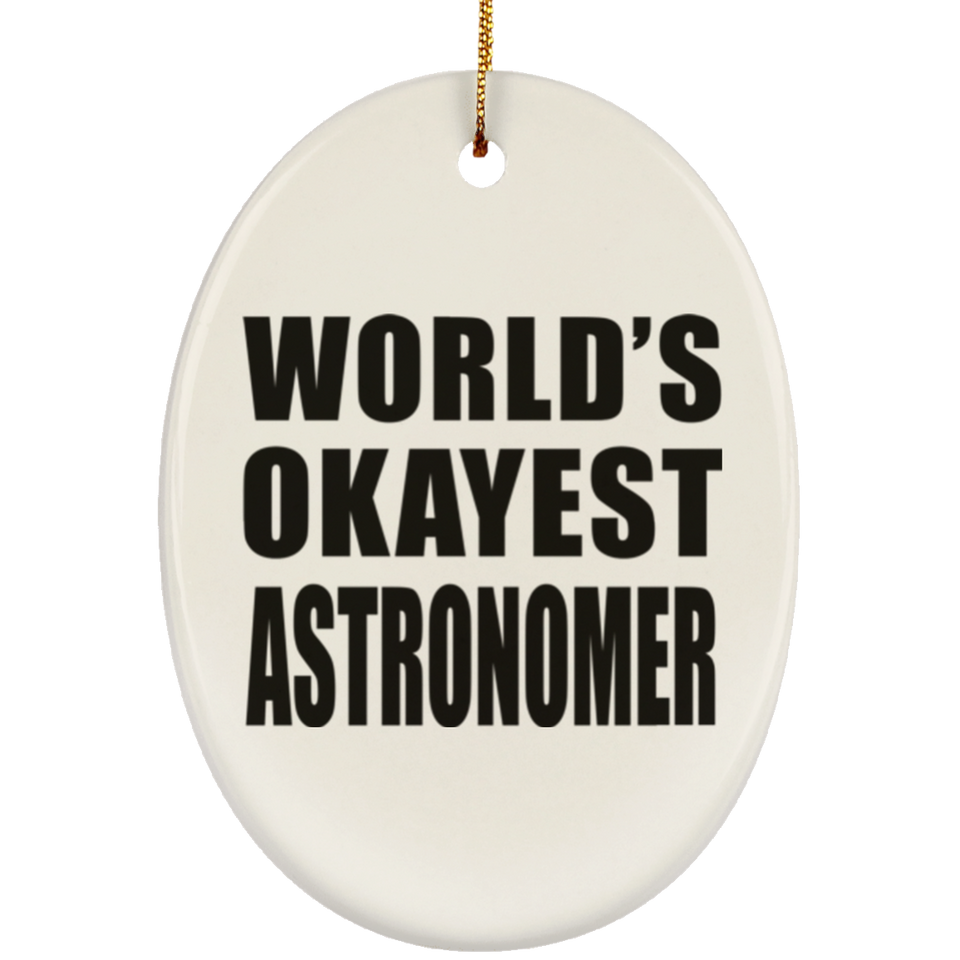 World's Okayest Astronomer - Oval Ornament