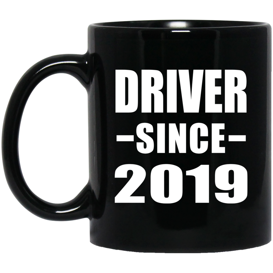 Driver Since 2019 - 11oz Coffee Mug Black