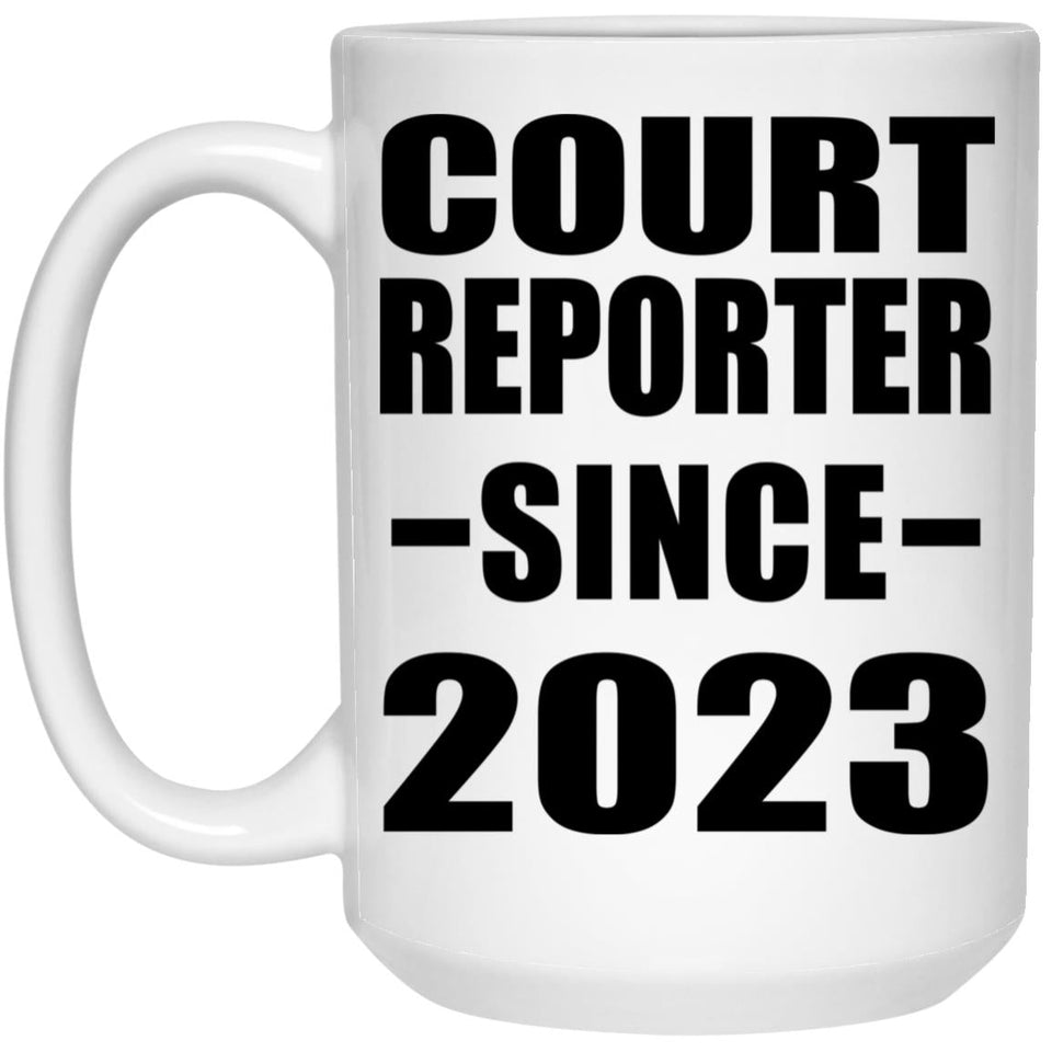 Court Reporter Since 2023 - 15oz Coffee Mug
