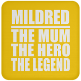 Mildred The Mum The Hero The Legend - Drink Coaster