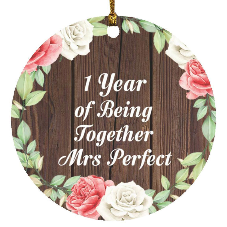 1st Anniversary 1 Year Of Being Mrs Perfect - Circle Ornament A