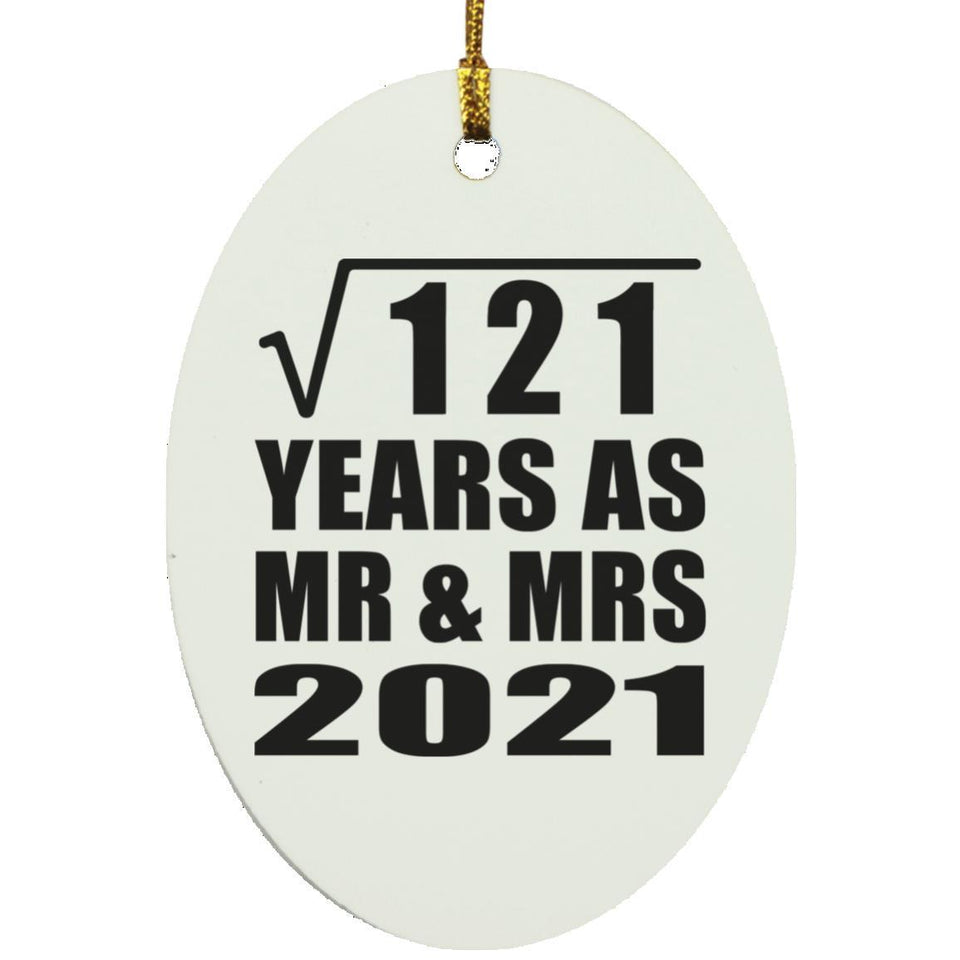 11th Anniversary Square Root of 121 Years As Mr & Mrs 2021 - Oval Ornament