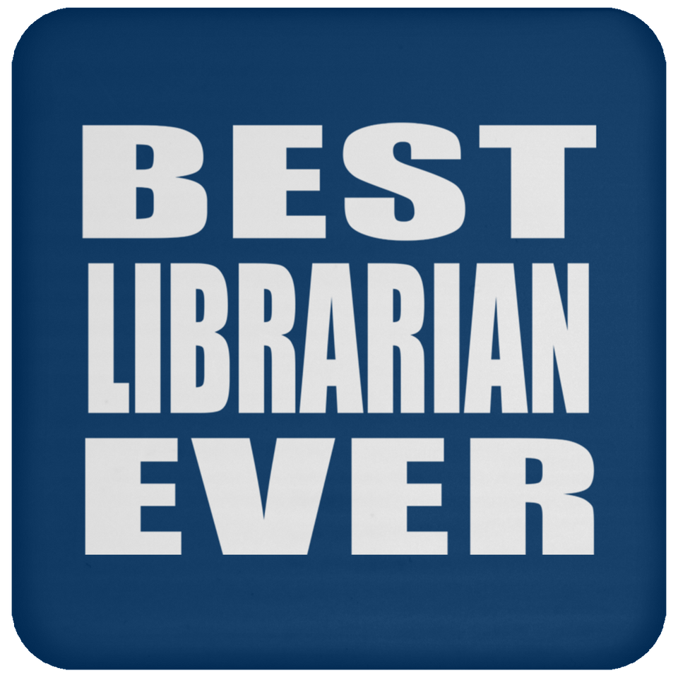 Best Librarian Ever - Coaster