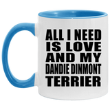All I Need Is Love And My Dandie Dinmont Terrier - 11oz Accent Mug Blue
