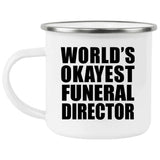 World's Okayest Funeral Director - 12oz Camping Mug
