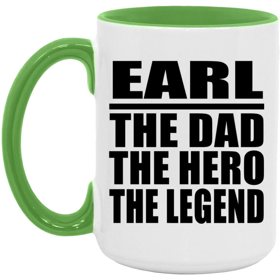 Earl The Dad The Hero The Legend - 15oz Accent Mug Green