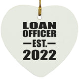 Loan Officer Established EST. 2022 - Heart Ornament