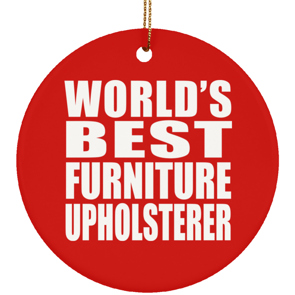 World's Best Furniture Upholsterer - Circle Ornament