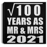 10th Anniversary Square Root of 100 Years As Mr & Mrs 2021 - Canvas Square