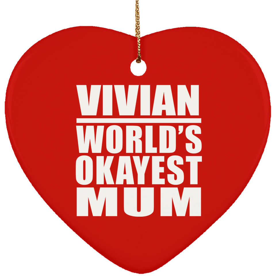 Vivian World's Okayest Mum - Heart Ornament