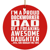 Proud Dockworker Dad Of Awesome Daughter - Circle Ornament