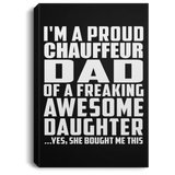 Proud Chauffeur Dad Of Awesome Daughter - Canvas Portrait