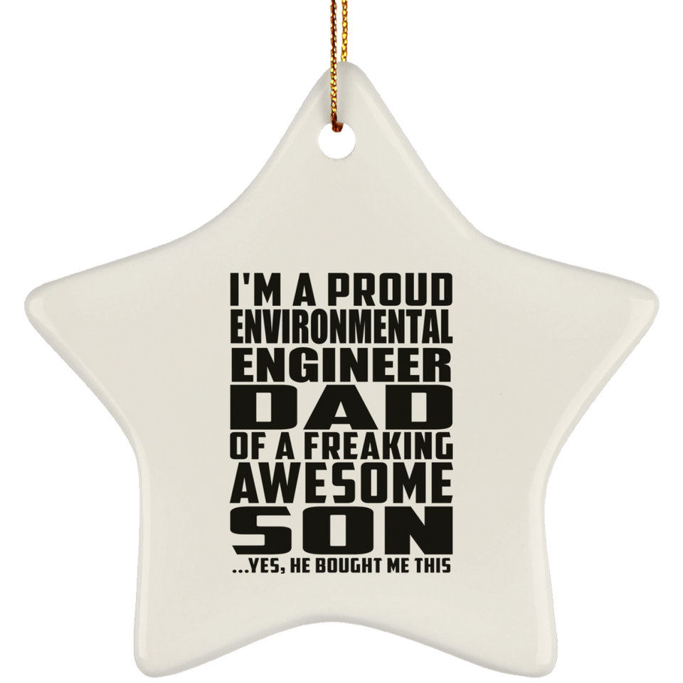 Proud Environmental Engineer Dad Of Awesome Son - Star Ornament