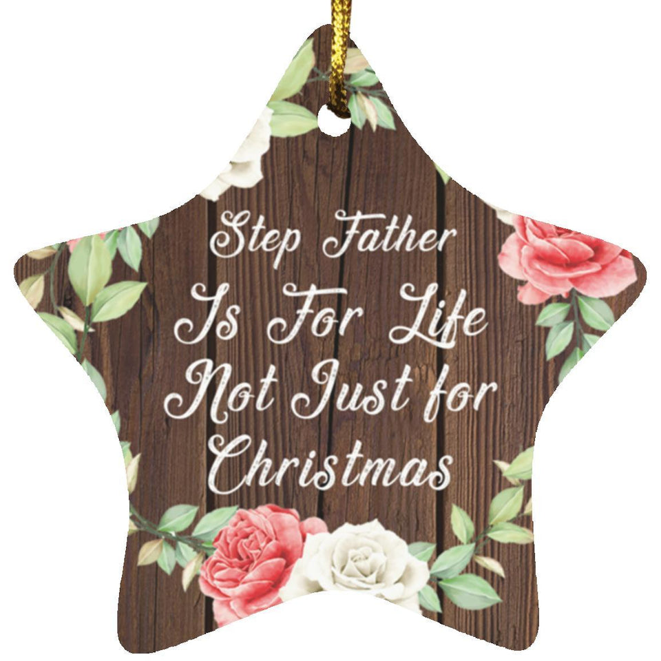 Step Father Is For Life, Not Just For Christmas - Star Ornament A