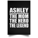 Ashley The Mom The Hero The Legend - Poster Portrait