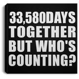 92nd Anniversary 33,580 Days Together But Who's Counting - Canvas Square