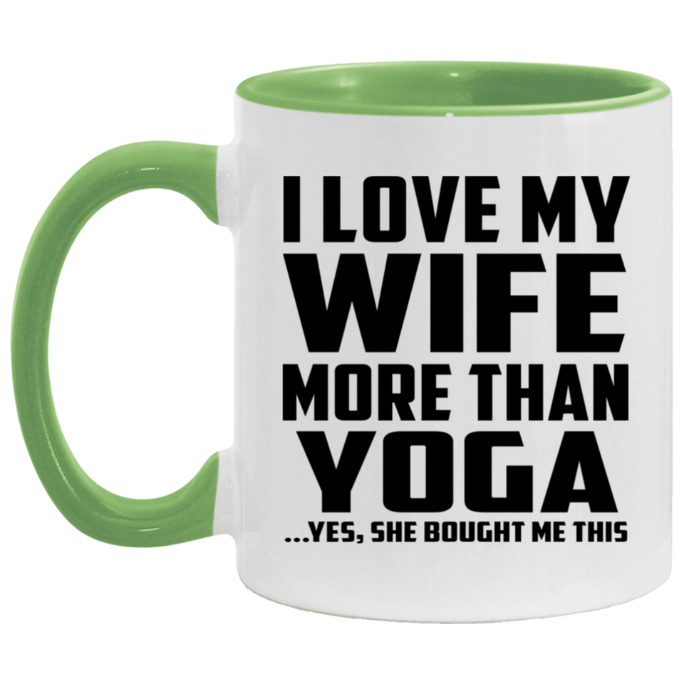 I Love My Wife More Than Yoga - 11oz Accent Mug Green
