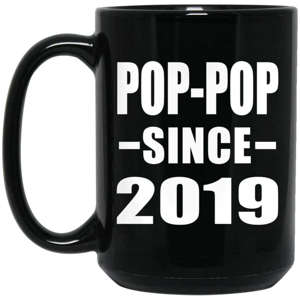 Pop-Pop Since 2019 - 15oz Coffee Mug Black