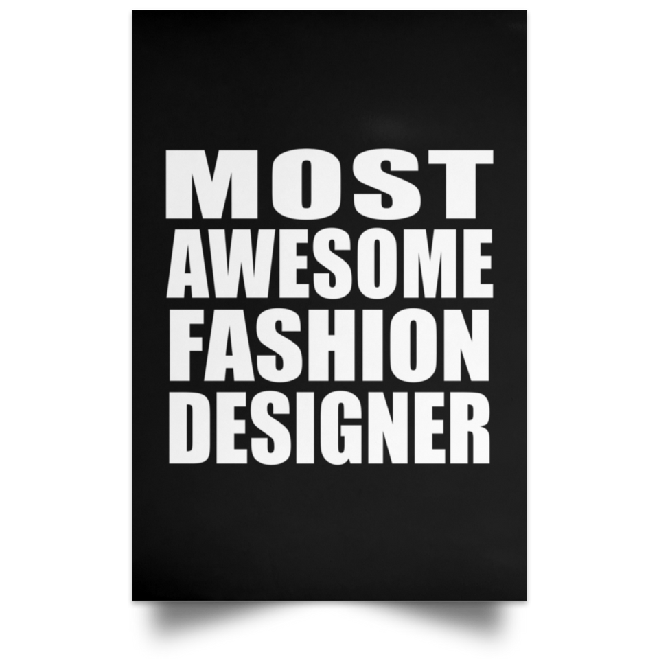 Most Awesome Fashion Designer - Poster Portrait