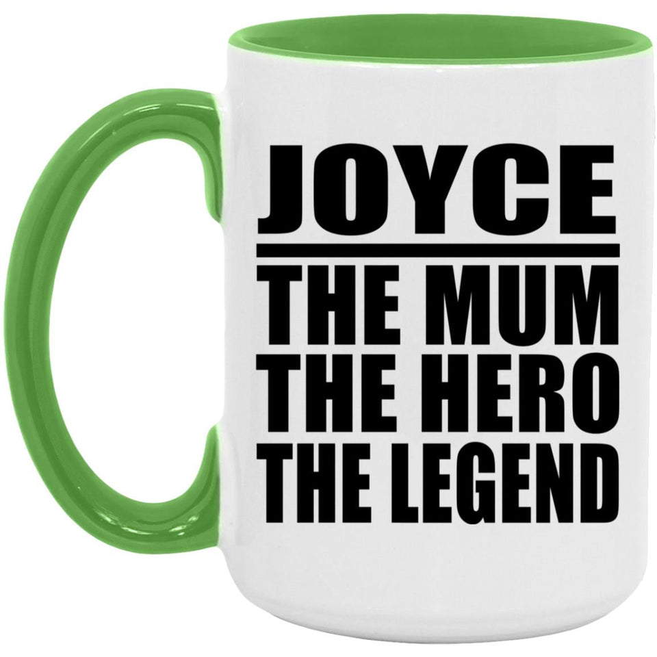 Joyce The Mum The Hero The Legend - 15oz Accent Mug Green